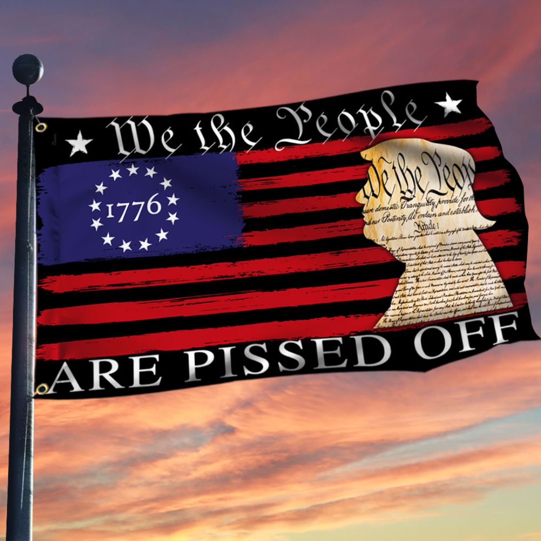 We The People Are Pissed Off 1776 Trump 3'X5' Flag