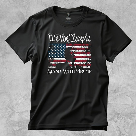 We the People Stand with Trump T-Shirt (Silhouette)