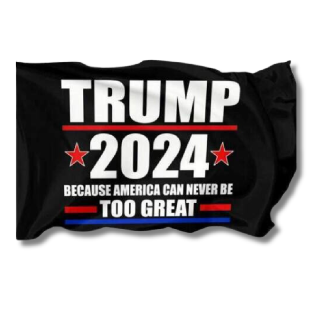 Trump 2024 Because American Can Never Be to Great 3'x5' Flag